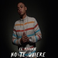 No Te Quiere - Single - El Roockie