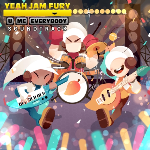 Yeah Jam Fury U Me Everybody (Original Soundtrack)