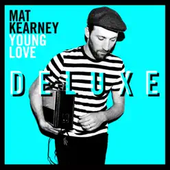 Young Love (Deluxe Edition) - Mat Kearney