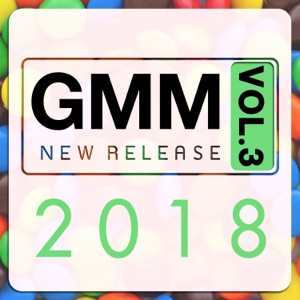 GMM New Release 2018, Vol. 3