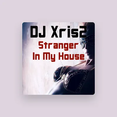 Listen to DJ Xris2, watch music videos, read bio, see tour dates & more!