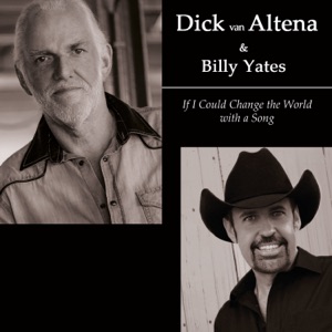 Dick van Altena & Billy Yates - If I Could Change the World with a Song - Line Dance Music