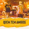 Quem Tem Amigos