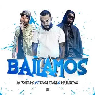 Bailamos (feat. Zakki Takki & Mr. Manyao) by La Tolta MC song reviws