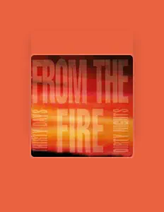 From the Fire सुनें, म्यूज़िक वीडियो देखें, बायो पढ़ें, दौरे की तारीखें और बहुत कुछ देखें!