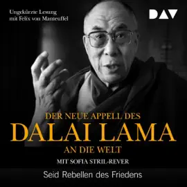 Der neue Appell des Dalai Lama an die Welt: Seid Rebellen des Friedens