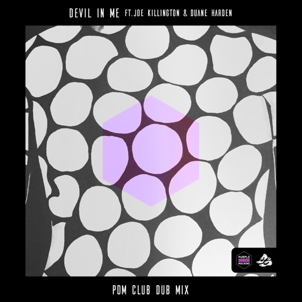 Devil in Me (feat. Joe Killington & Duane Harden) [PDM Club Dub Mix] - Single - Purple Disco Machine