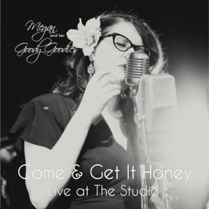 Come & Get It Honey: Live at The Studio