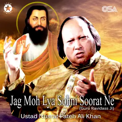 Jag Moh Lya Sohni Soorat Ne (Guru Ravidass Ji) - EP - Nusrat Fateh Ali Khan Jag Moh Lya Sohni Soorat Ne (Guru Ravidass Ji) - EP - Nusrat Fateh Ali Khan