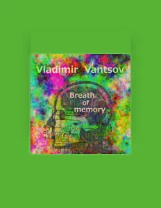 Dengarkan Vladimir Vantsov, tonton video musik, baca bio, lihat tanggal tur & lainnya!
