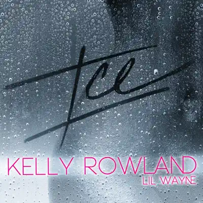 Ice (feat. Lil Wayne) - Single - Kelly Rowland