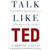 Talk Like TED - Carmine Gallo