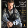 My Share of the Task: A Memoir (Unabridged) - General Stanley McChrystal