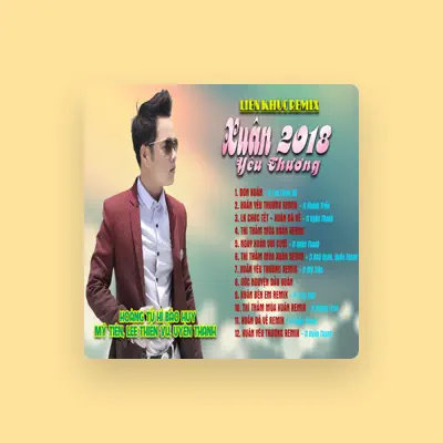 Listen to Hoang Tu Hi Bao Huy, watch music videos, read bio, see tour dates & more!