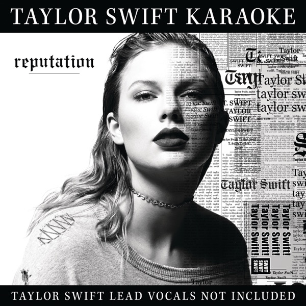 Taylor Swift - Taylor Swift Karaoke: reputation