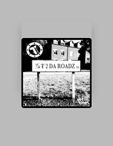 Dengarkan T.Roadz, tonton video musik, baca bio, lihat tanggal tur & lainnya!