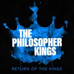 Return of the Kings - The Philosopher Kings