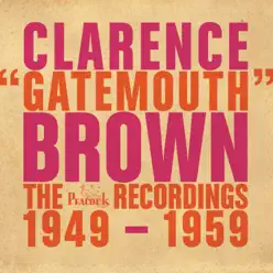 The Peacock Recordings: 1949-1959 - Clarence 'Gatemouth' Brown The Peacock Recordings: 1949-1959 - Clarence 'Gatemouth' Brown