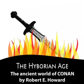 The Hyborian Age (Unabridged)