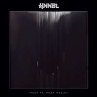 Trust (feat. Miles Wesley) - Single - Hnnbl