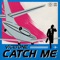 Catch Me artwork