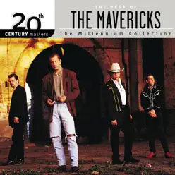 20th Century Masters - The Millennium Collection: The Best of the Mavericks - The Mavericks