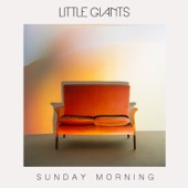 Sunday Morning by Little Giants