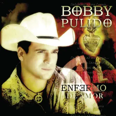 Enfermo - Bobby Pulido
