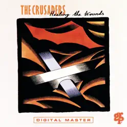 Healing the Wounds - The Crusaders Healing the Wounds - The Crusaders