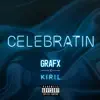 Stream & download Celebratin (feat. Kiril) - Single