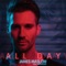 All Day (feat. Dominique) - James Maslow lyrics