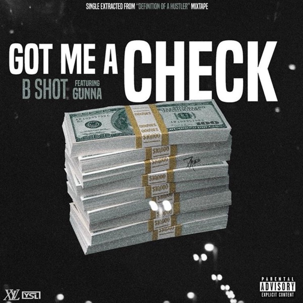 Got Me a Check (feat. Gunna) - Single - B SHOT