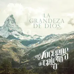 La Grandeza de Dios - Los Voceros de Cristo