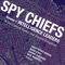 Spy Chiefs, Volume 1: Intelligence Leaders in the United States and United Kingdom (Unabridged)
