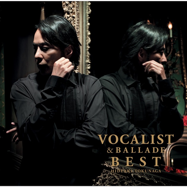 VOCALIST & BALLADE BEST - 德永英明のアルバム - Apple Music
