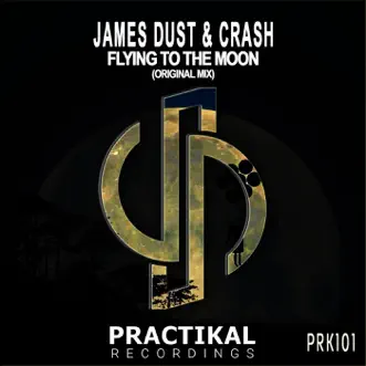 Flying to the Moon - Single by James Dust & Crash album reviews, ratings, credits