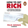 Felix Dennis - How to Get Rich