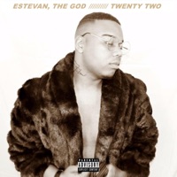 Twenty Two - Single - Estevan, The God