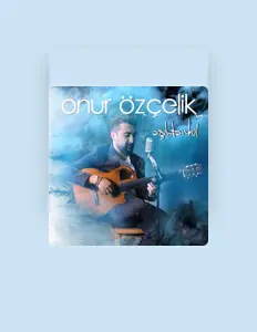 Ouça Onur Özçelik, assista a videoclipes, leia a biografia, veja as datas das turnês e mais!