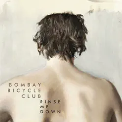 Rinse Me Down / Dorcas - Single - Bombay Bicycle Club