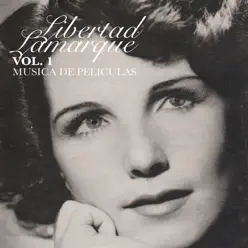 Vol. 1 Música de Películas - Libertad Lamarque Vol. 1 Música de Películas - Libertad Lamarque