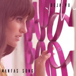 Manfas Song - Single - Deja vu