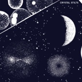 Crystal Stilts - Flying Into the Sun