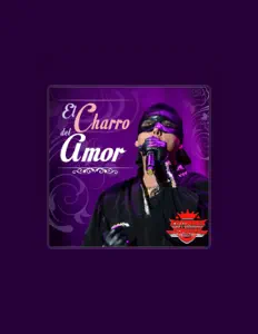 Ouça El Charro del Amor, assista a videoclipes, leia a biografia, veja as datas das turnês e mais!