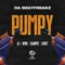 Pumpy (feat. AJ, Deno, Swarmz & Cadet) - Da Beatfreakz lyrics