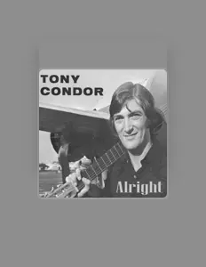 收听 Tony Condor、观看音乐视频、阅读小传、查看巡演日期等 ！