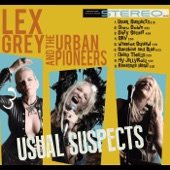 Lex Grey and The Urban Pioneers - Sunshine and Blue