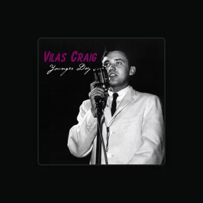 Listen to Vilas Craig, watch music videos, read bio, see tour dates & more!
