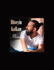 Hüseyin Kalkanを聴いたり、ミュージックビデオを鑑賞したり、経歴やツアー日程などを確認したりしましょう！