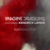 Imagine Dragons - Radioactive (feat. Kendrick Lamar)